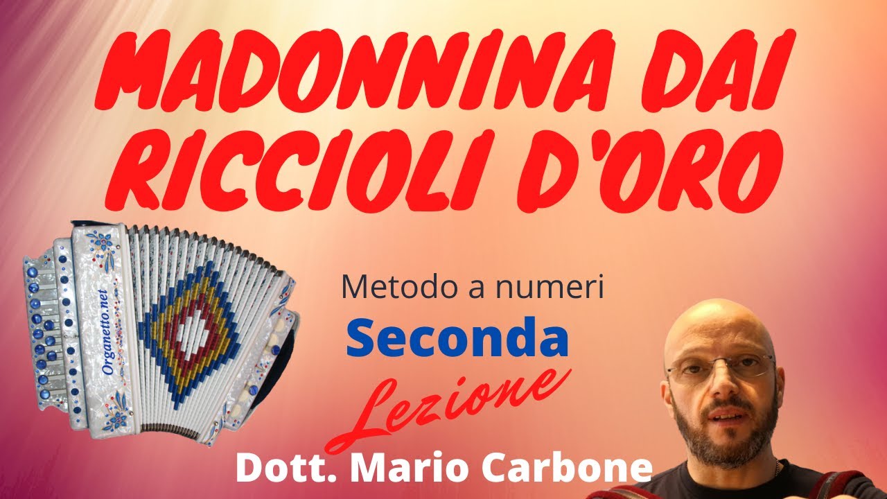 Lezione di organetto - 2a lezione - MADONNINA DAI RICCIOLI D' ORO - Valzer - Metodo a numeri