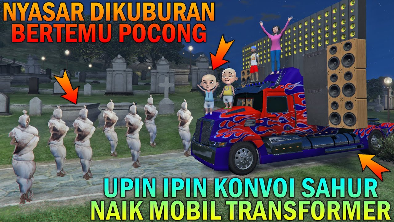 UPIN IPIN КОЛОННА ПРОСЫПАЕТСЯ САХУР, ЗАБЛУДИВШИЙСЯ НА КЛАДБИЩЕ И ВСТРЕЧАЕТ P0CONG - GTA 5 BOCIL S...