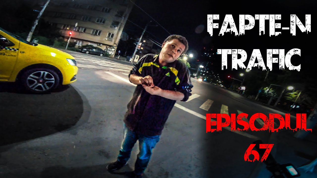 AM 5 COPII DAR NU I-AM FACUT EU - Fapte-n trafic ep. 67