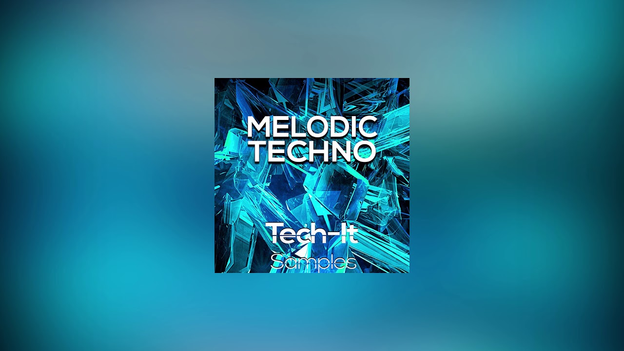 Melodic Techno (By Tech-It Samples)