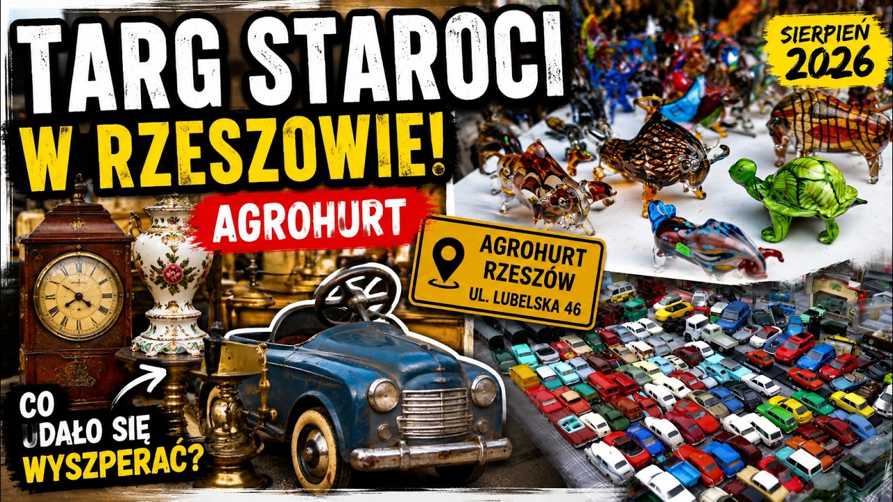 Ile tu skarb&oacute;w ! TARG STAROCI W RZESZOWIE | AGROHURT &ndash; sierpień 2026