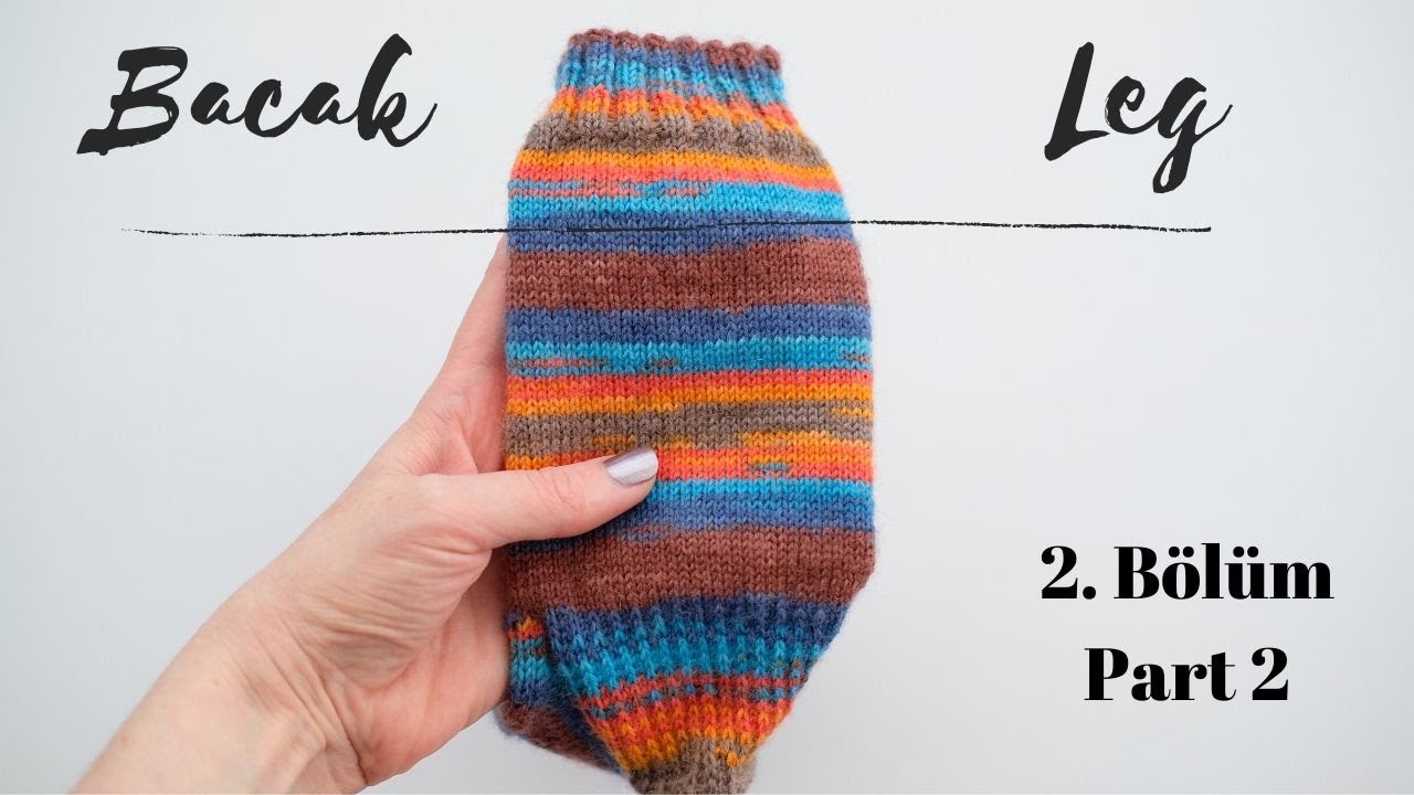Örgü Çorap Yapımı 2.BÖLÜM - Bacak ve topuğa başlangıç - Misinalı Şişle Kolay Çorap Yapımı  (Detaylı)