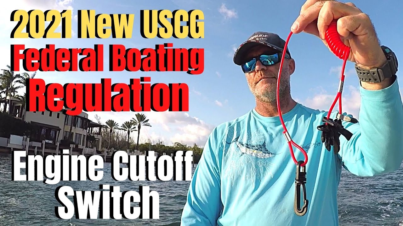 2021 New USCG Federal Boating Regulation ECOS | How To Use Engine Cut-Off Switch Kill Key