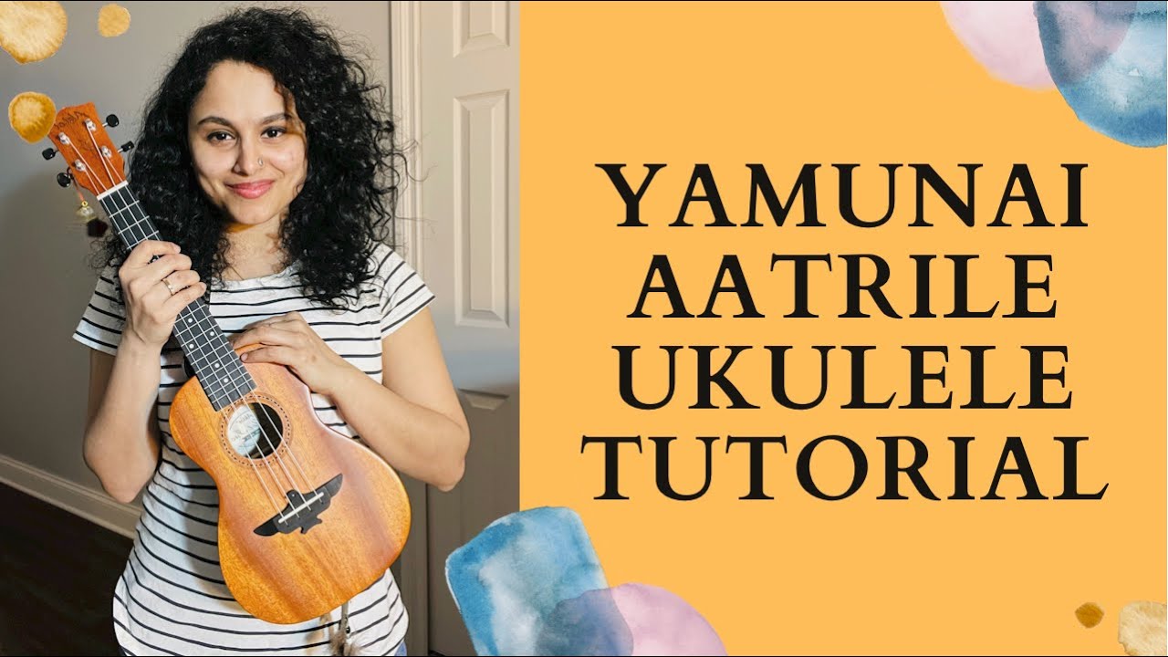 YAMUNAI AATRILE | Tamil Ukulele Tutorial | ARATHI UNNIKRISHNAN