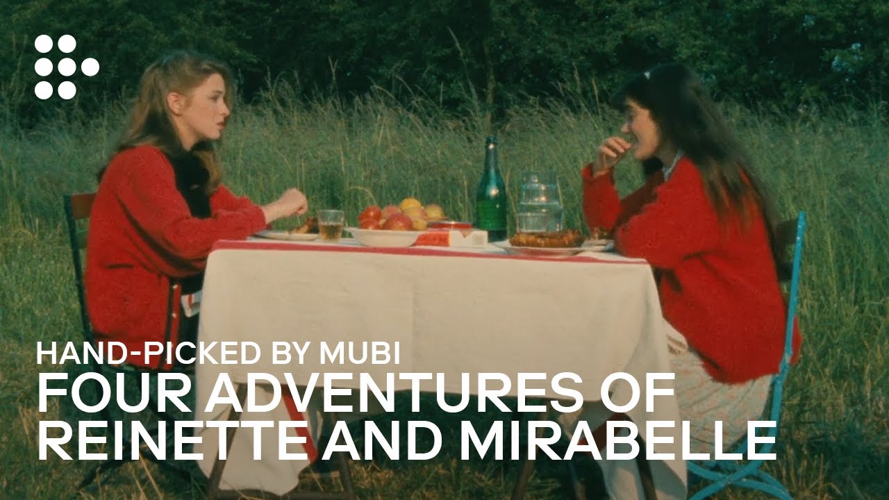 FOUR ADVENTURES OF REINETTE AND MIRABELLE | Hand-picked by MUBI