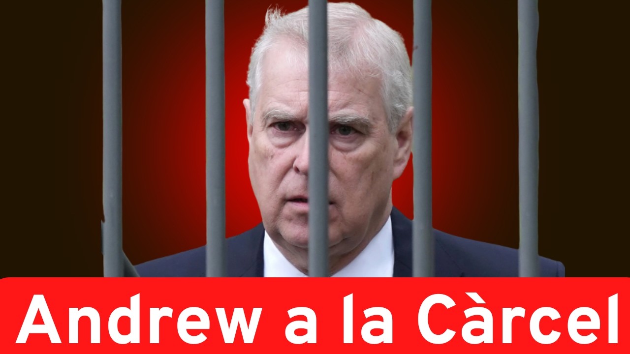 Andrew a la cárcel