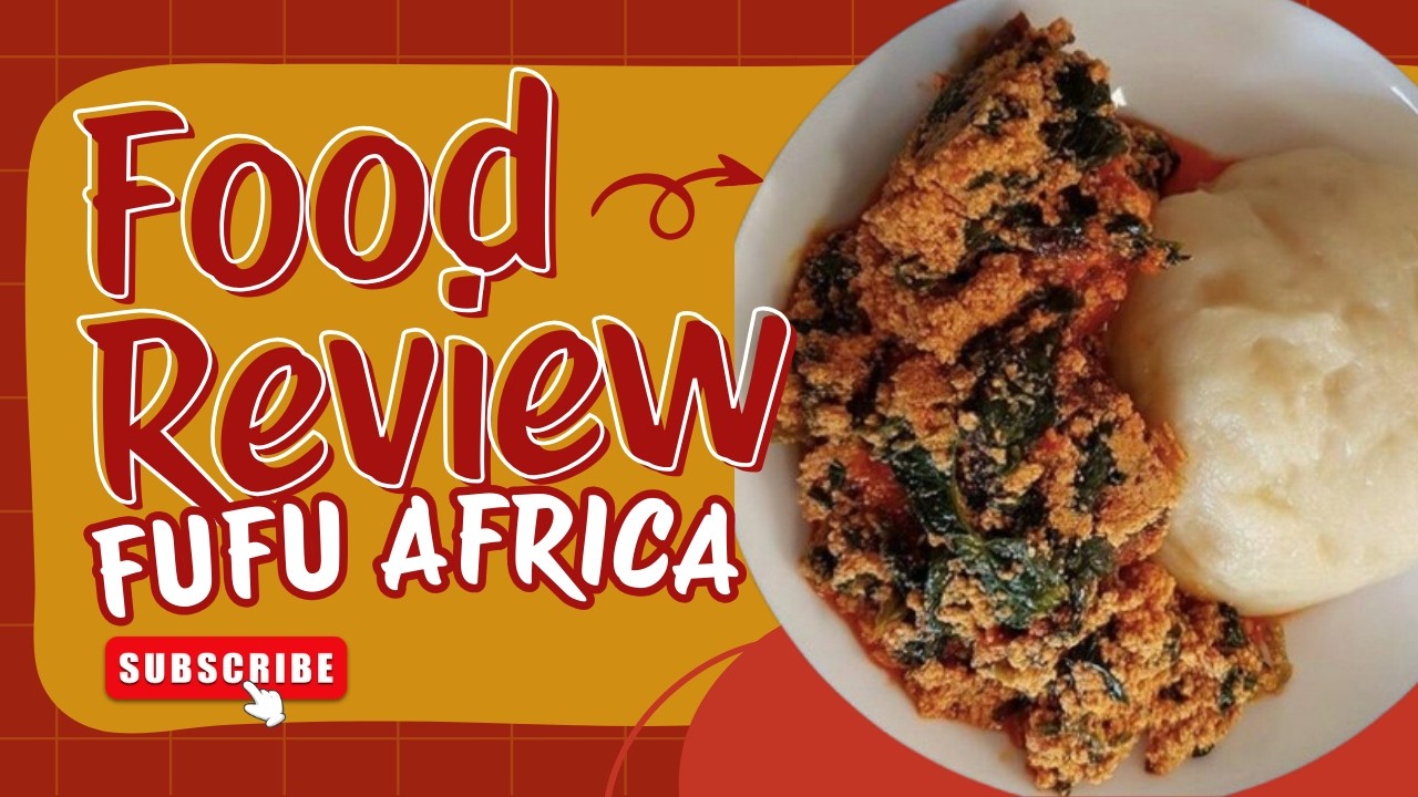 Cicip Fufu Babayaro, Kuliner Tradisional Afrika dengan Rasa Autentik