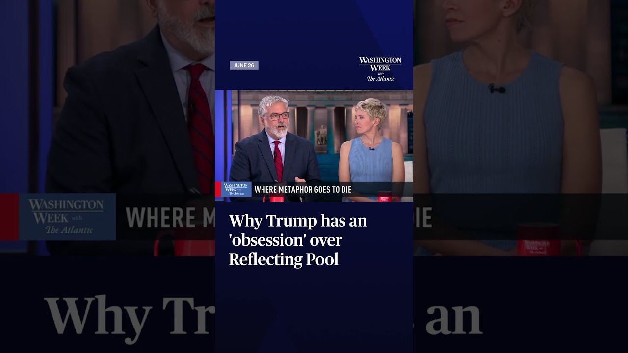 Why Trump has an 'obsession' over Reflecting Pool