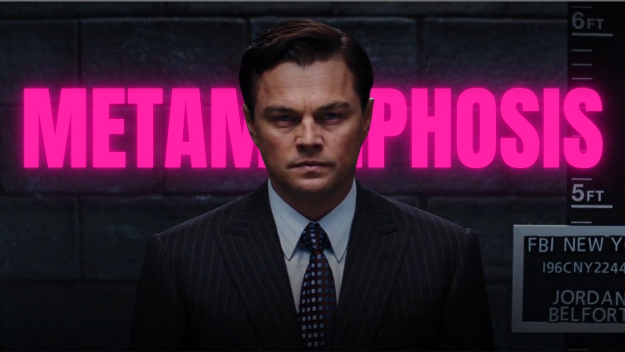 Wolf of wall street || METAMORPHOSIS