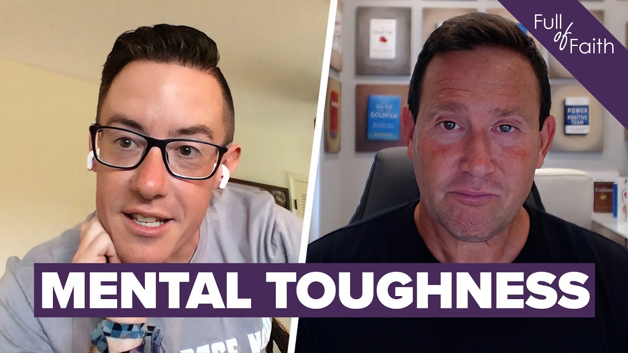 Building Mental Toughness to Overcome Any Challenge | Full of Faith