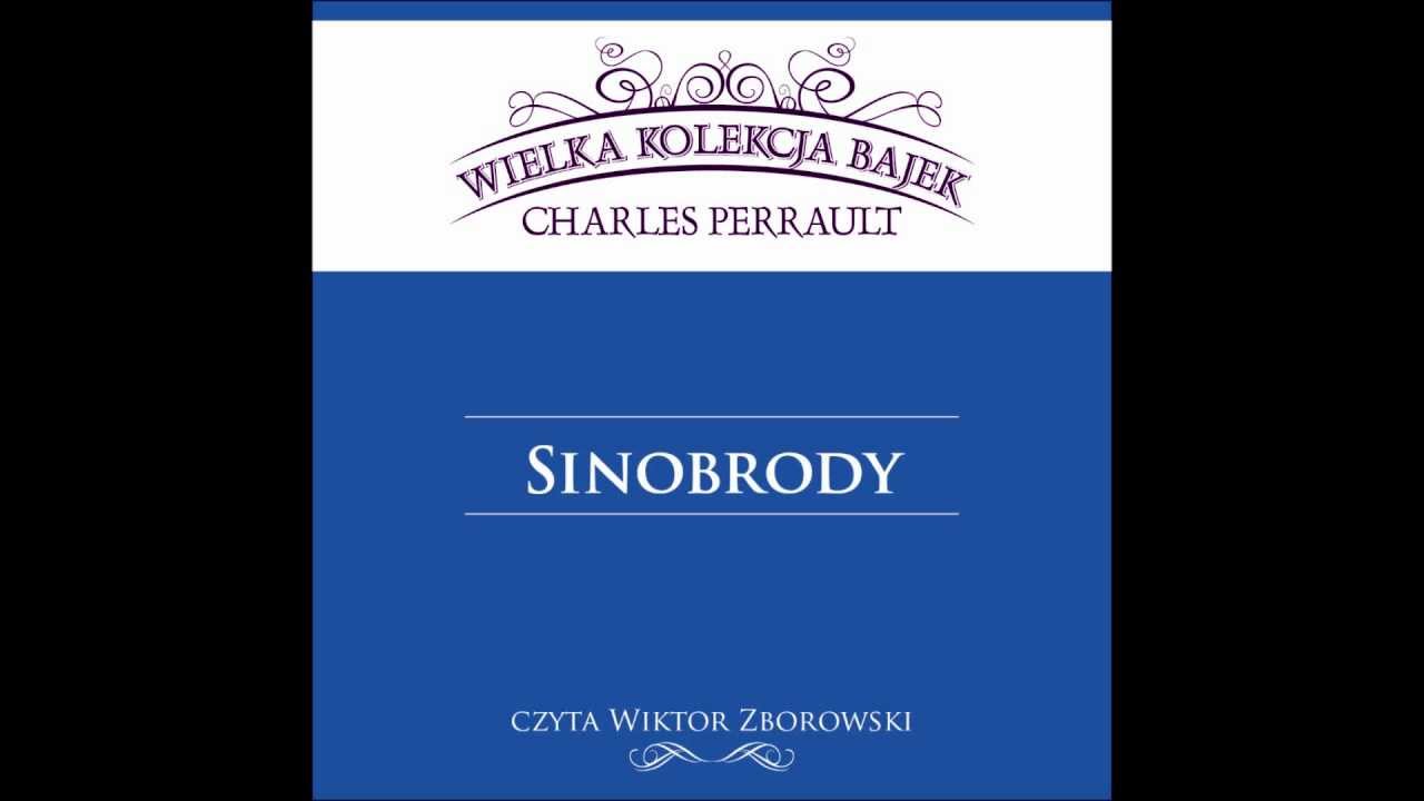 Wielka Kolekcja Bajek * Charles Perrault * Sinobrody * czyta Wiktor Zborowski