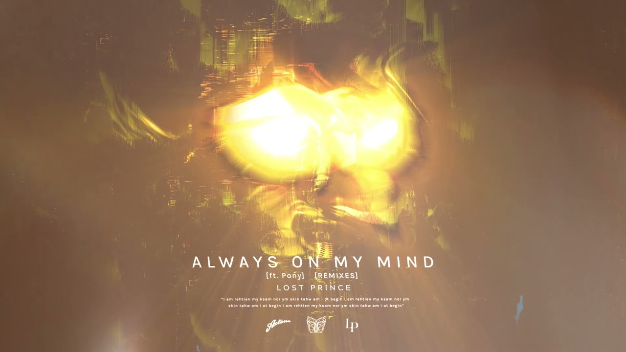 Lost Prince feat. Pony - Always On My Mind (Lost Prince Re-Shape)