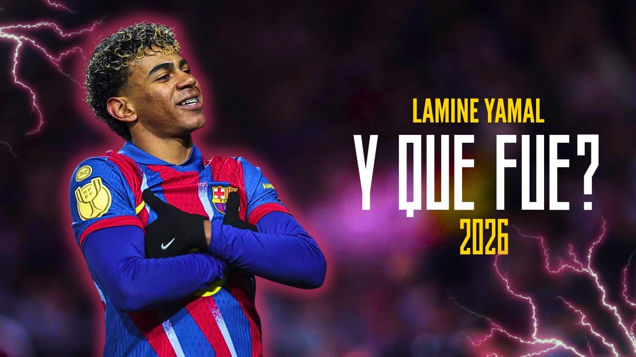 Lamine Yamal - Y QUE FUE? (Don Miguelo) - Skills & Goals 2026 | 4K