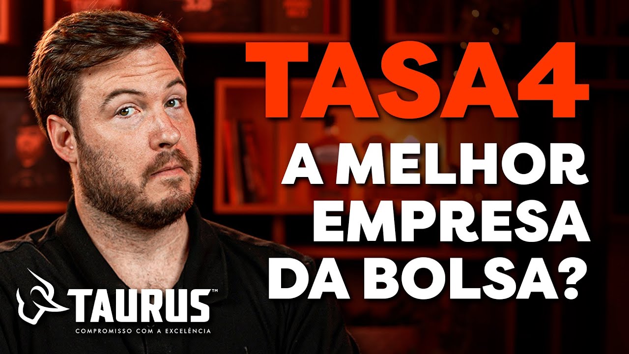 A MELHOR A&Ccedil;&Atilde;O DA BOLSA? | VALE A PENA INVESTIR NA TAURUS? (TASA4)