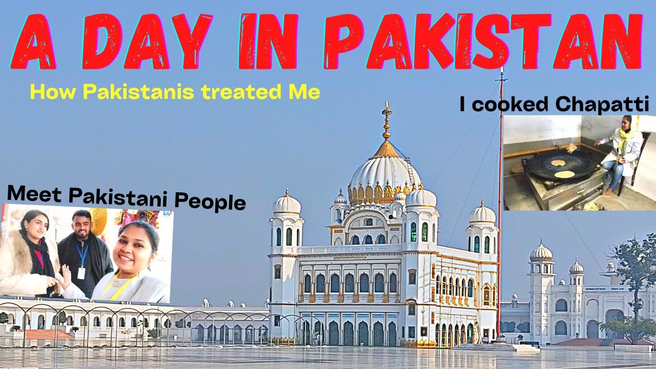 A Day in Pakistan I Meet Pakistanis I Kartarpur Corridor I Love For Each Other