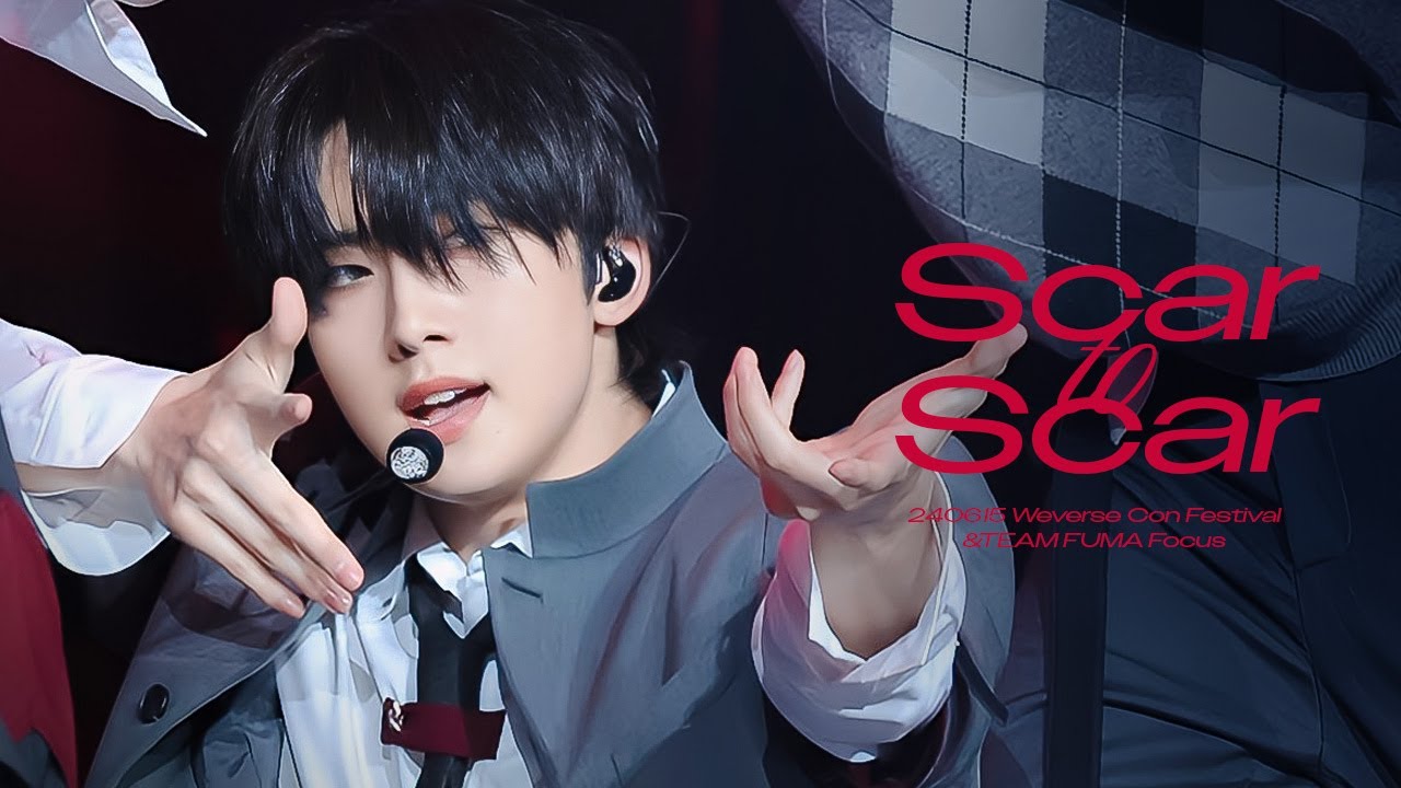240615 Scar to Scar - &TEAM 앤팀 FUMA 후마 フウマ 직캠｜2024 Weverse Con Festival