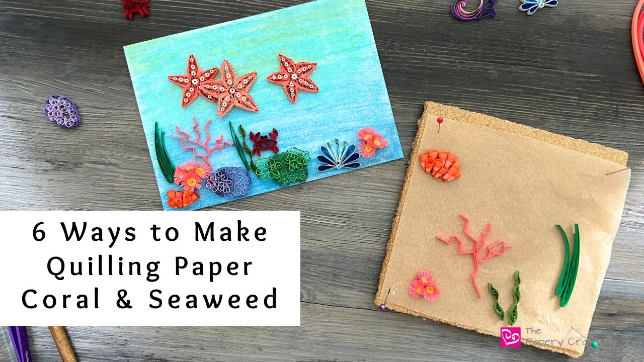 6 Ways to Make Quilling Paper Coral and Seaweed | Ocean Paper Crafts | Quilling for Beginning