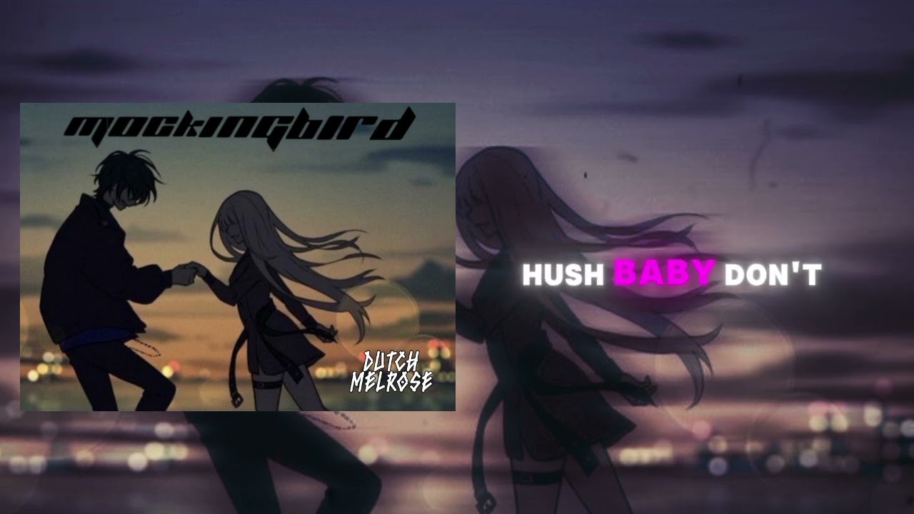 Dutch melrose, Heidz《Mockingbird》(Lyrics)