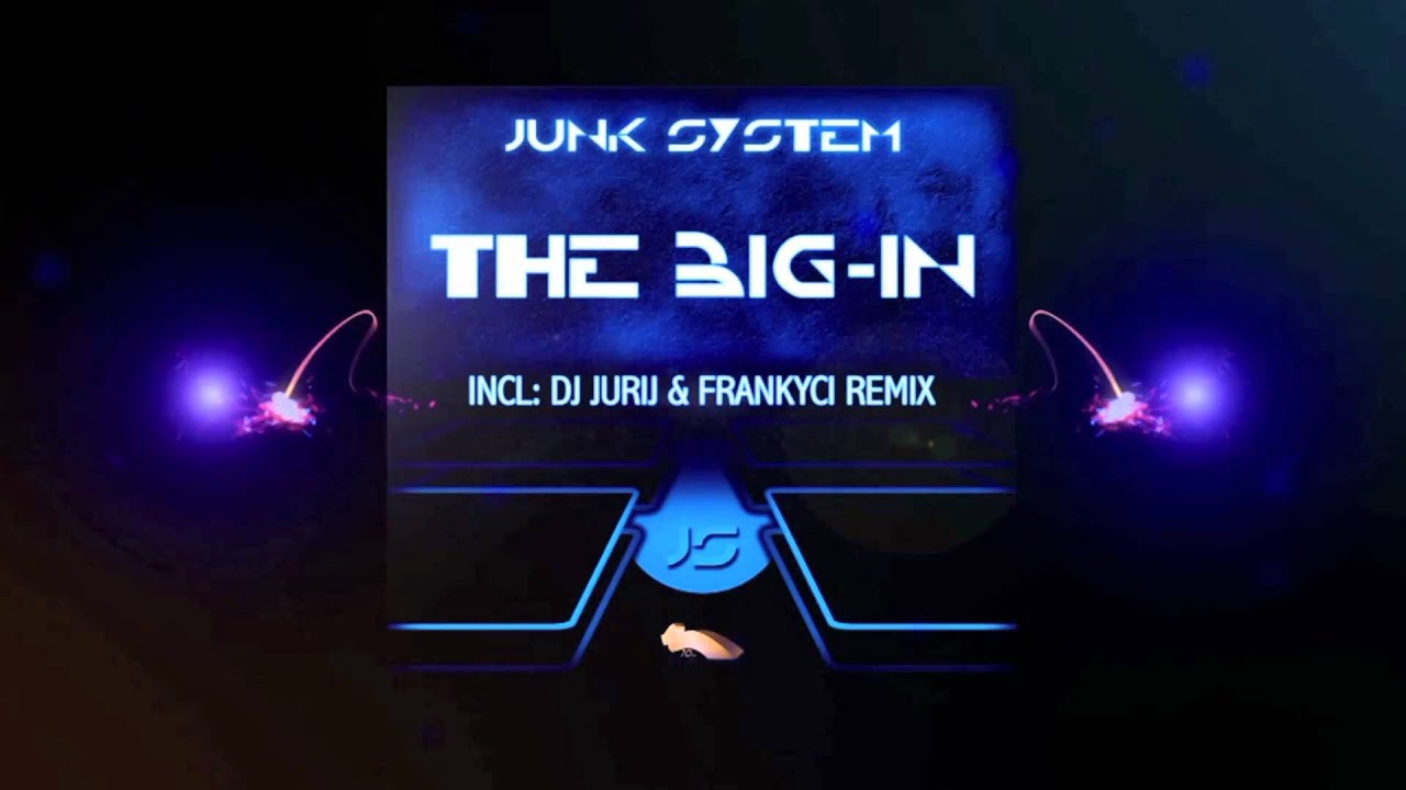 Junk System_The Big In