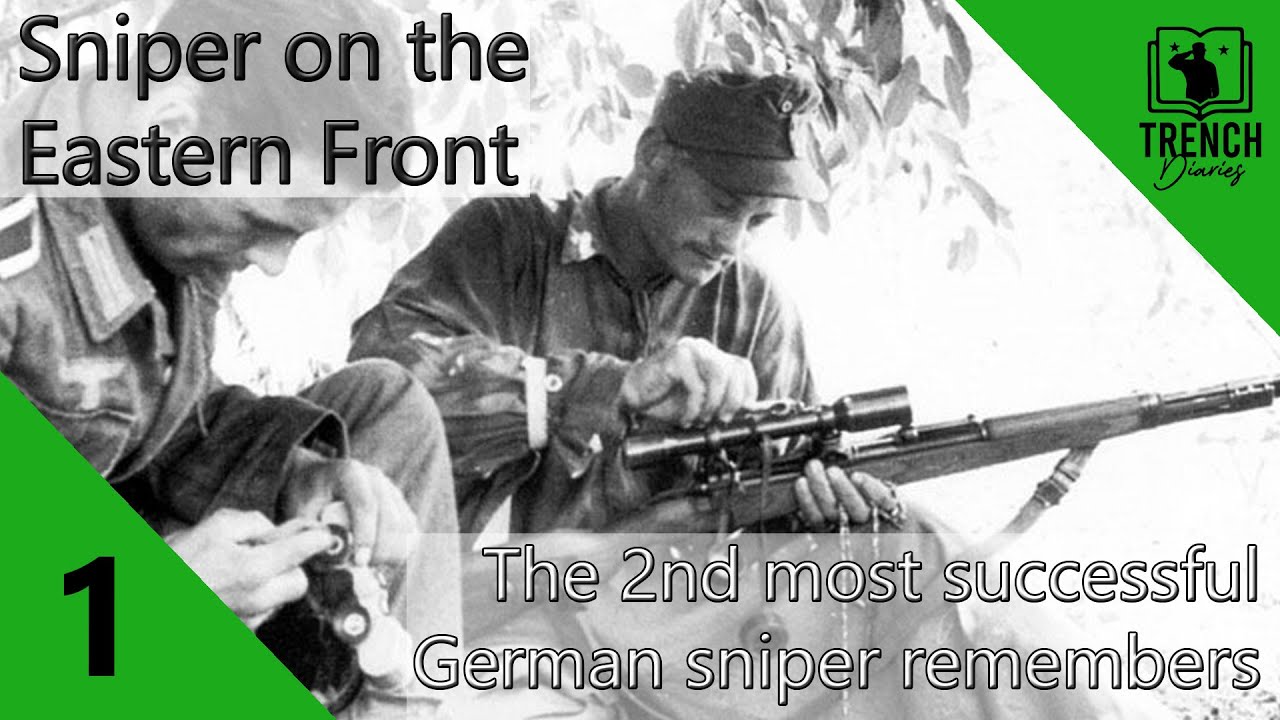 1 | Sniper on the Eastern Front | The Life of the Second Most Successful German Sniper of WW2