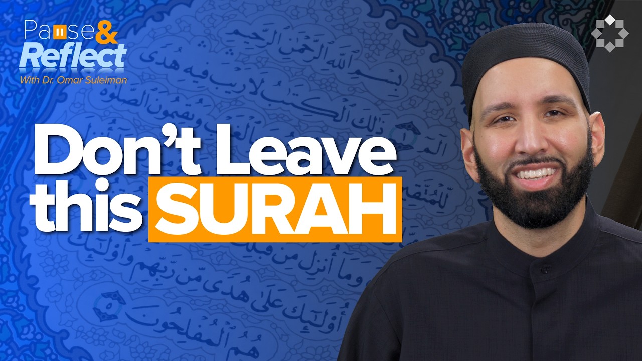 The Virtues of Surat Al Baqara | Pause & Reflect #1 | Dr. Omar Suleiman | Ramadan