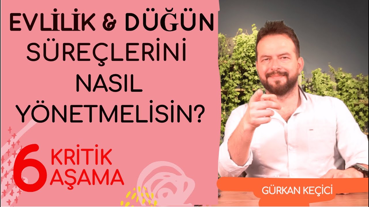 EVLİLİK ve DÜĞÜN SÜRECİNİ  SÜRECİNİ NASIL YÖNETİRSİN?