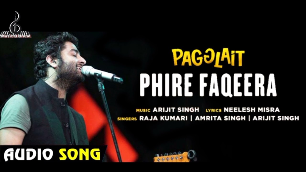 Pagglait | Arijit Singh | Phire Faqeera | New Audio Song.