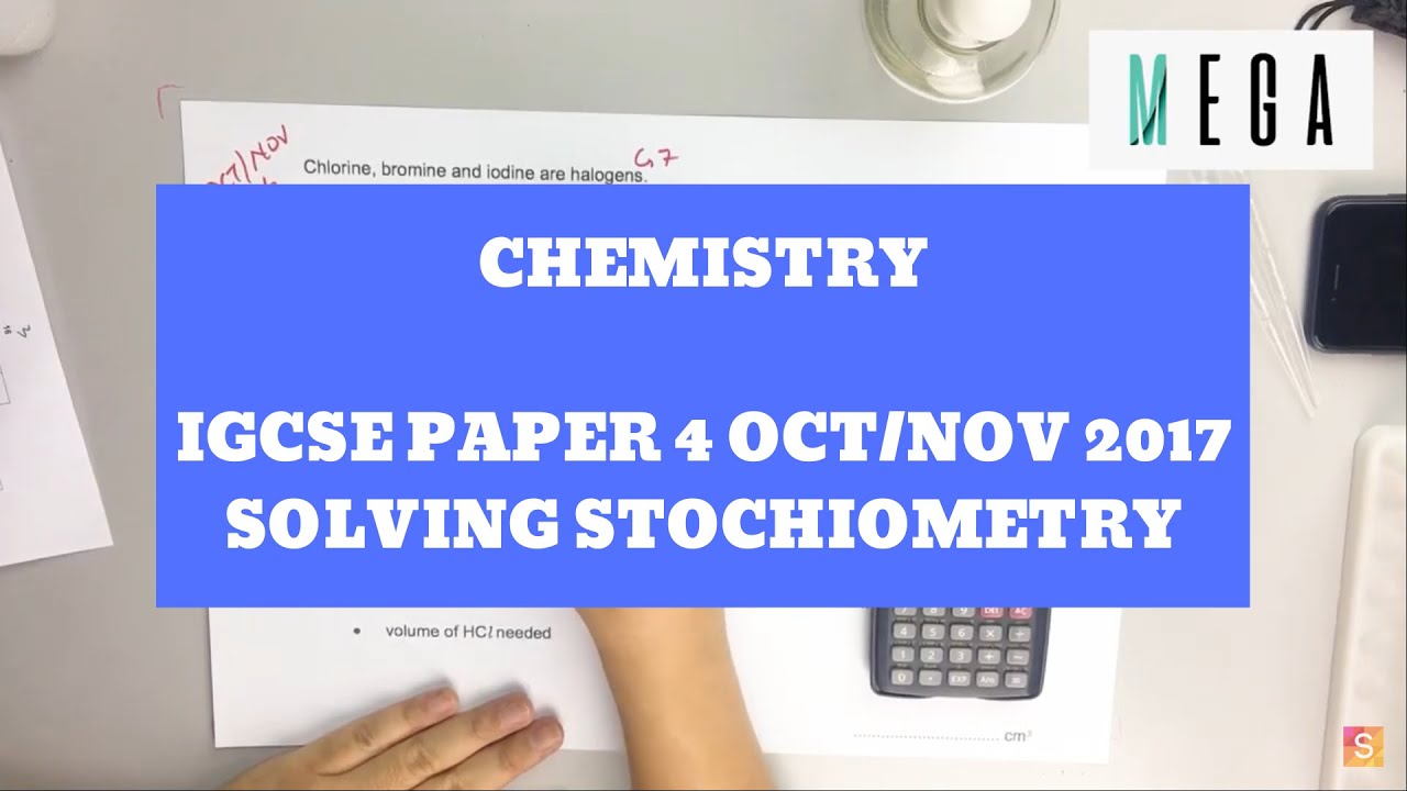 Chemistry IGCSE Paper 4 Oct/Nov 2017 - Solving Stoichiometry Moles Concept Questions