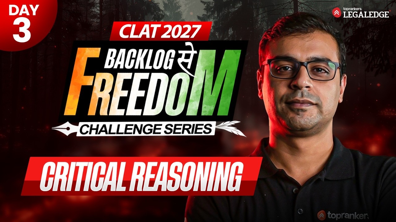 CLAT 2027 Critical Reasoning Marathon | Backlog Se Freedom Challenge | Day 3 | LegalEdge