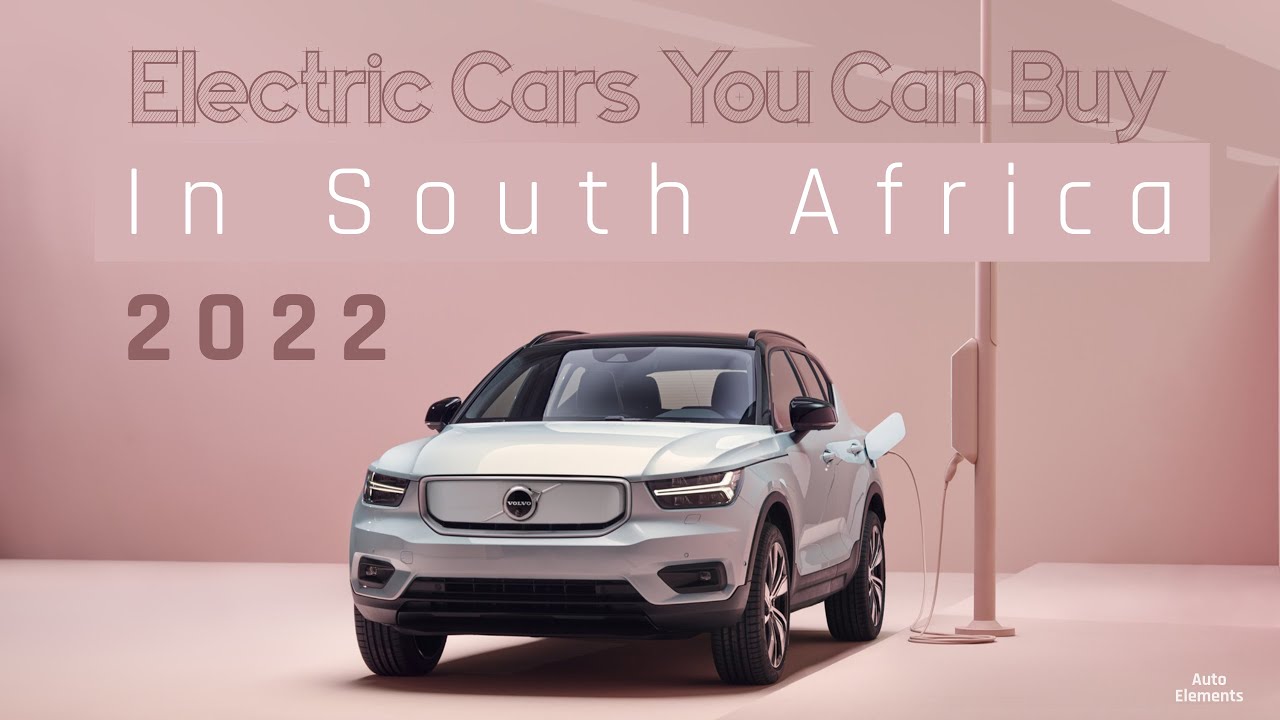 Electric Cars You Can Buy In South Africa Today (Q2 - 2022)