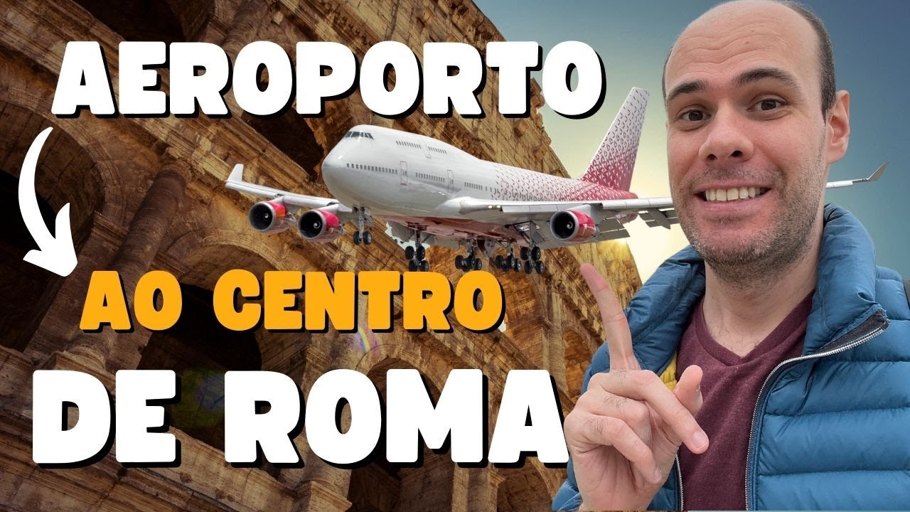 Como ir do Aeroporto ao Centro de Roma - Todas Opções com PREÇOS