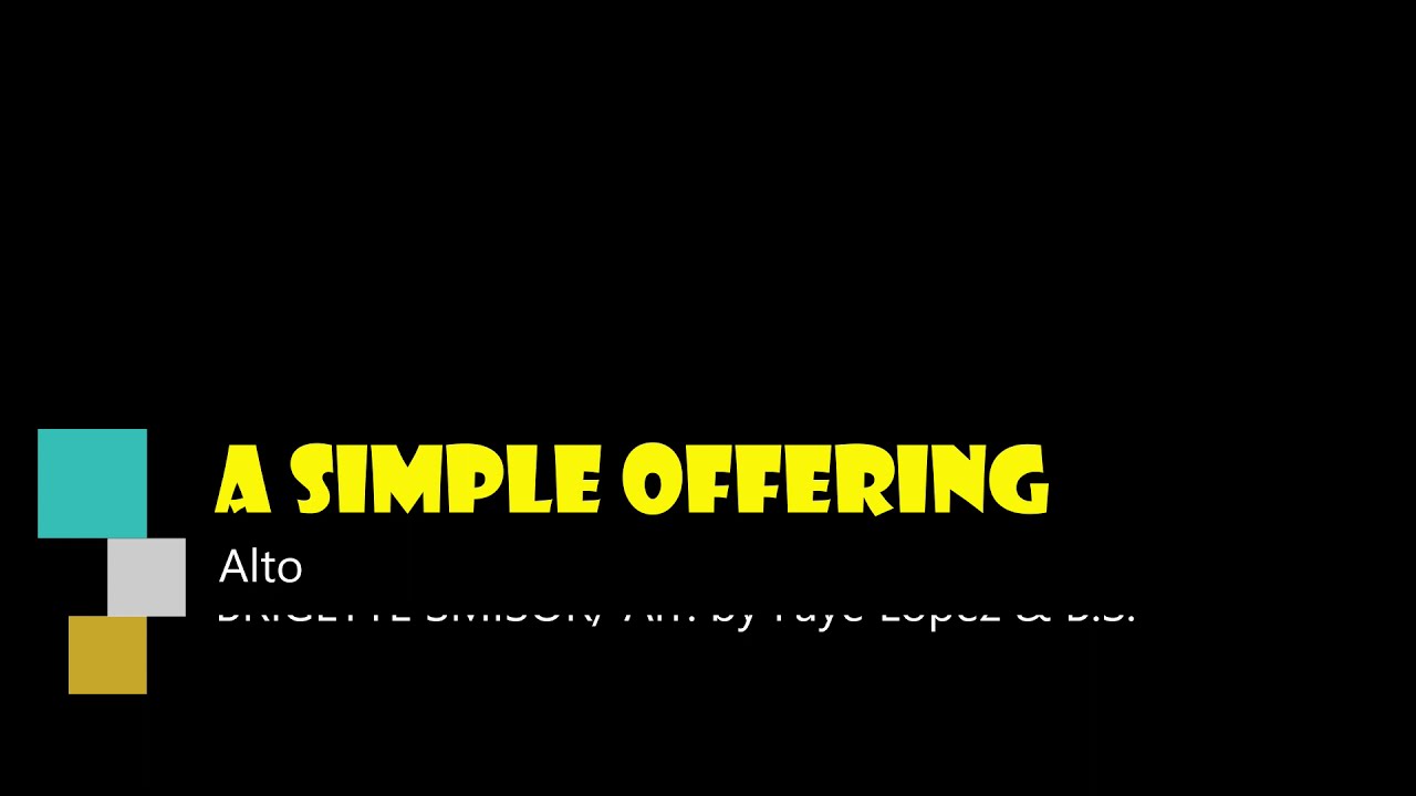 A Simple Offering (Alto) - BRIGETTE SMISOR / Arr. by Faye Lopez and B. Smisor