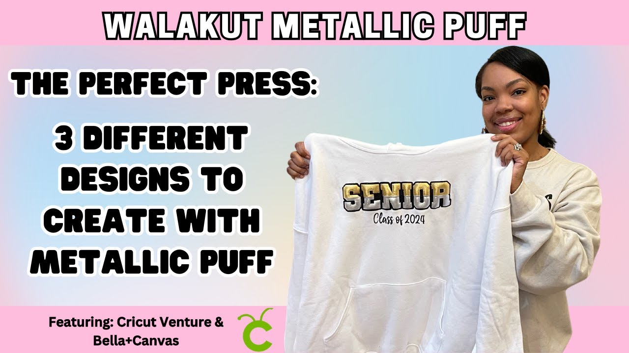 NEW WALAKUT METALLIC PUFF HTV: How To Design, Cut & Press | Cricut Design Tutorial | Grad Edition