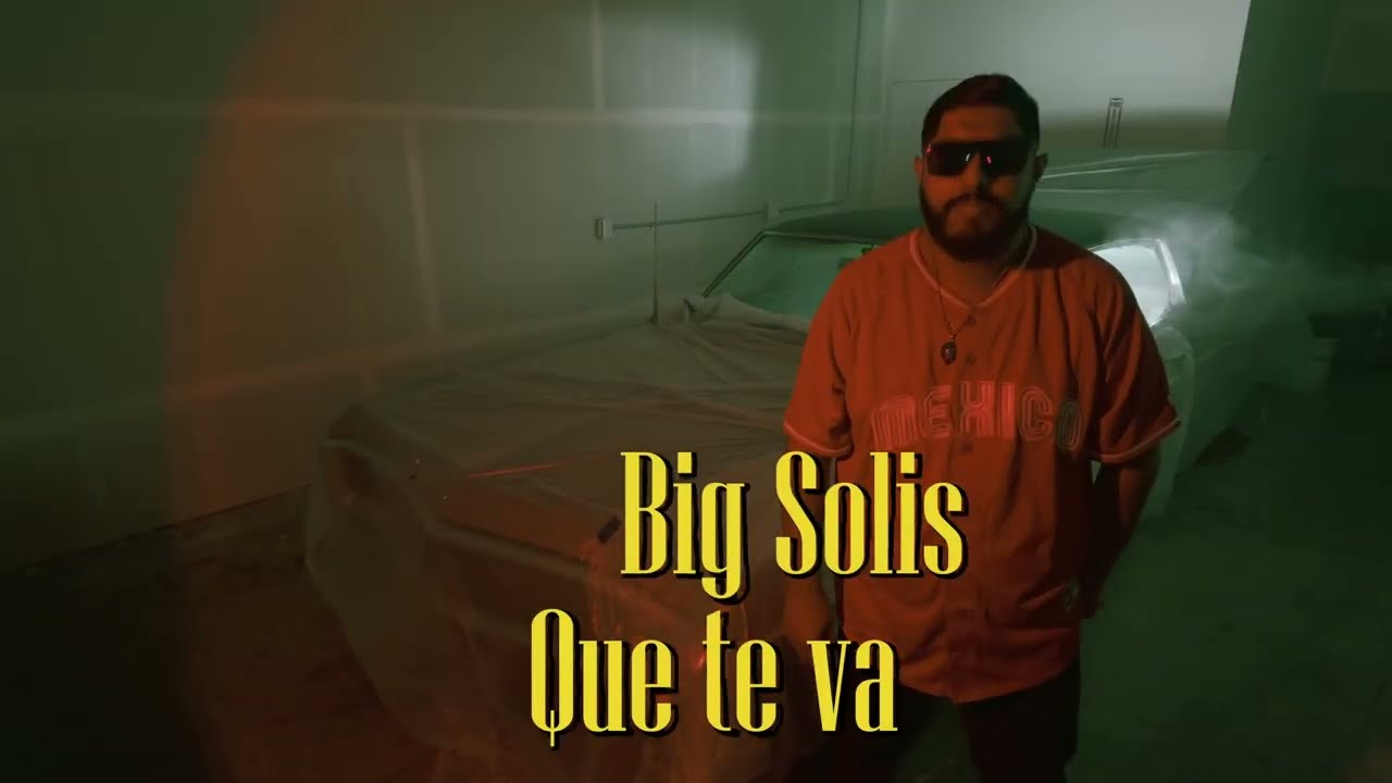 Big Solis - Que te vaya bien (Video Oficial)