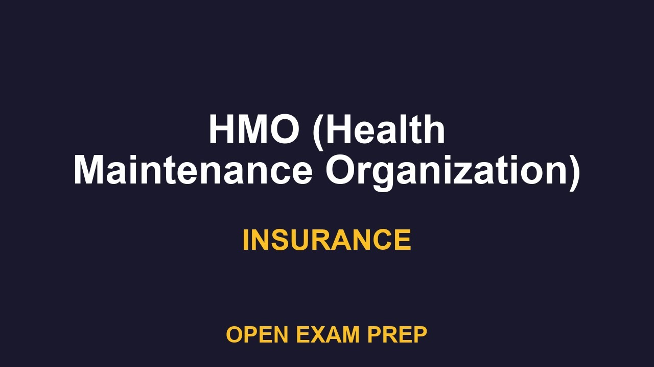 What is HMO (Health Maintenance Organization)? | Insurance Exam Prep