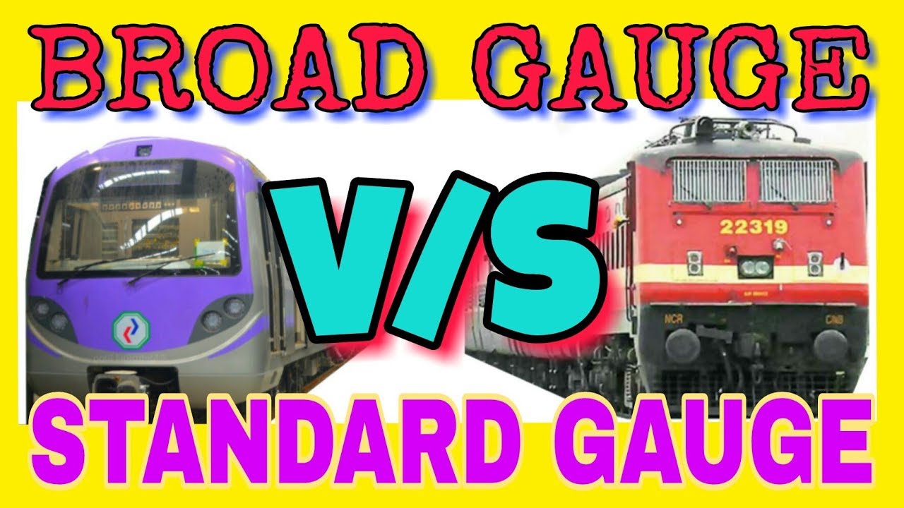 Broad Gauge VS Standard Gauge [Metro Railways]