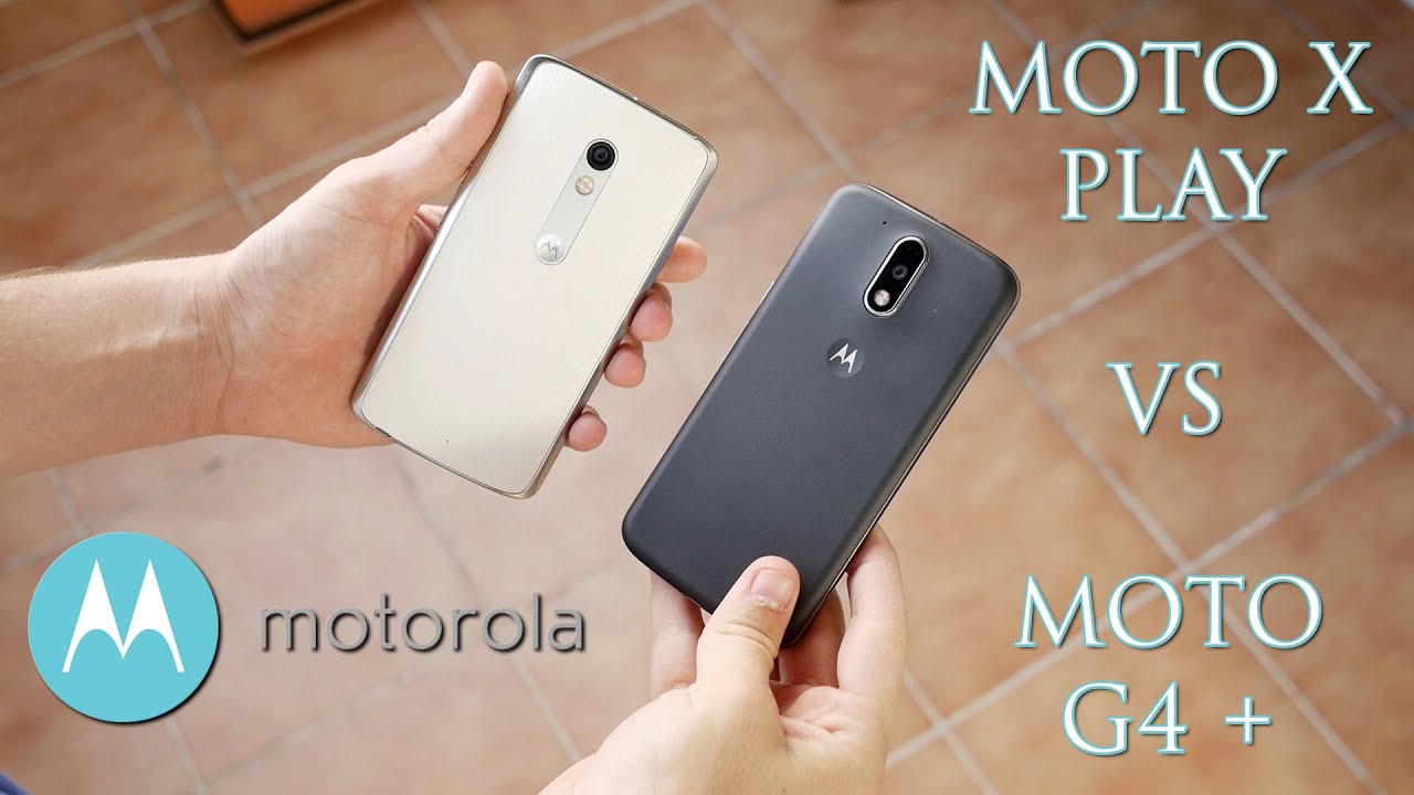Motorola Moto X Play vs Motorola Moto G4 Plus