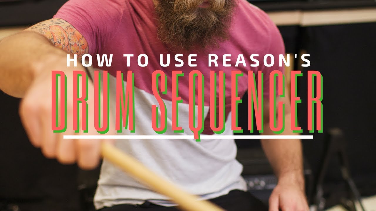 Intro Reason Drum Sequencer Player Overview