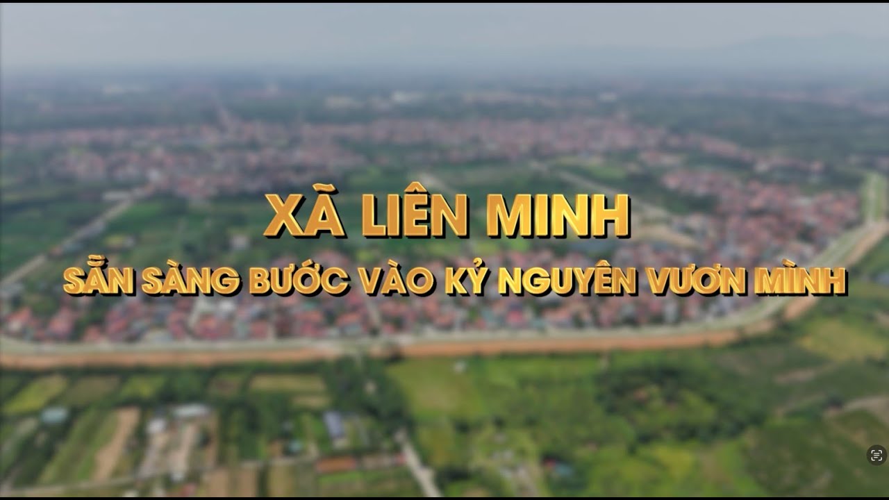 Xã Liên Minh - Sẵn sàng bước vào kỷ nguyên vươn mình | Tin tức