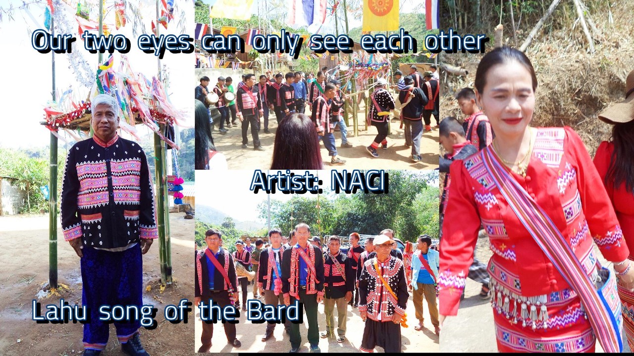 Lahu song 2024- Our two eyes can only see each other [Artist: NACI ] Lahu song of the Bard