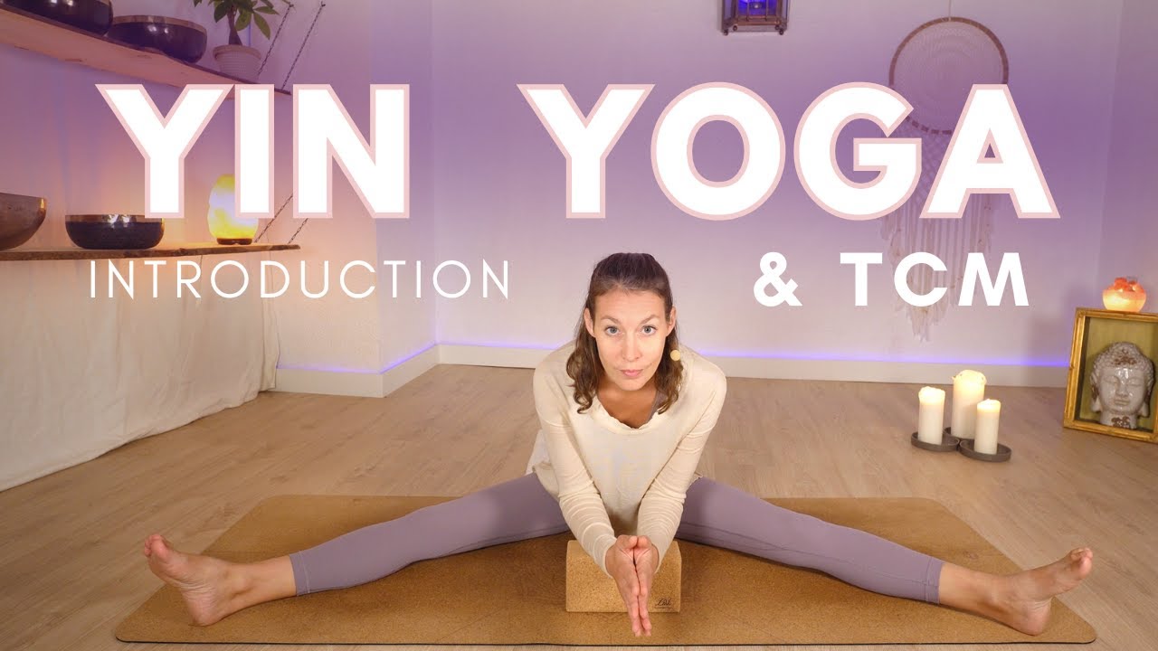 Yin Yoga and TCM | Introduction to the energetic effects of Yin Yoga | 20min practice