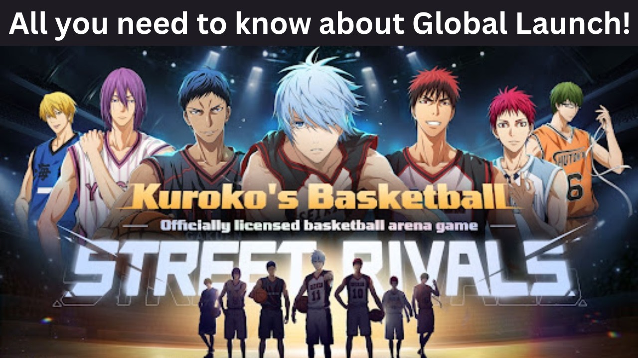 Kuroko's Basket Street Rivals - All you need to know for Global Launch!