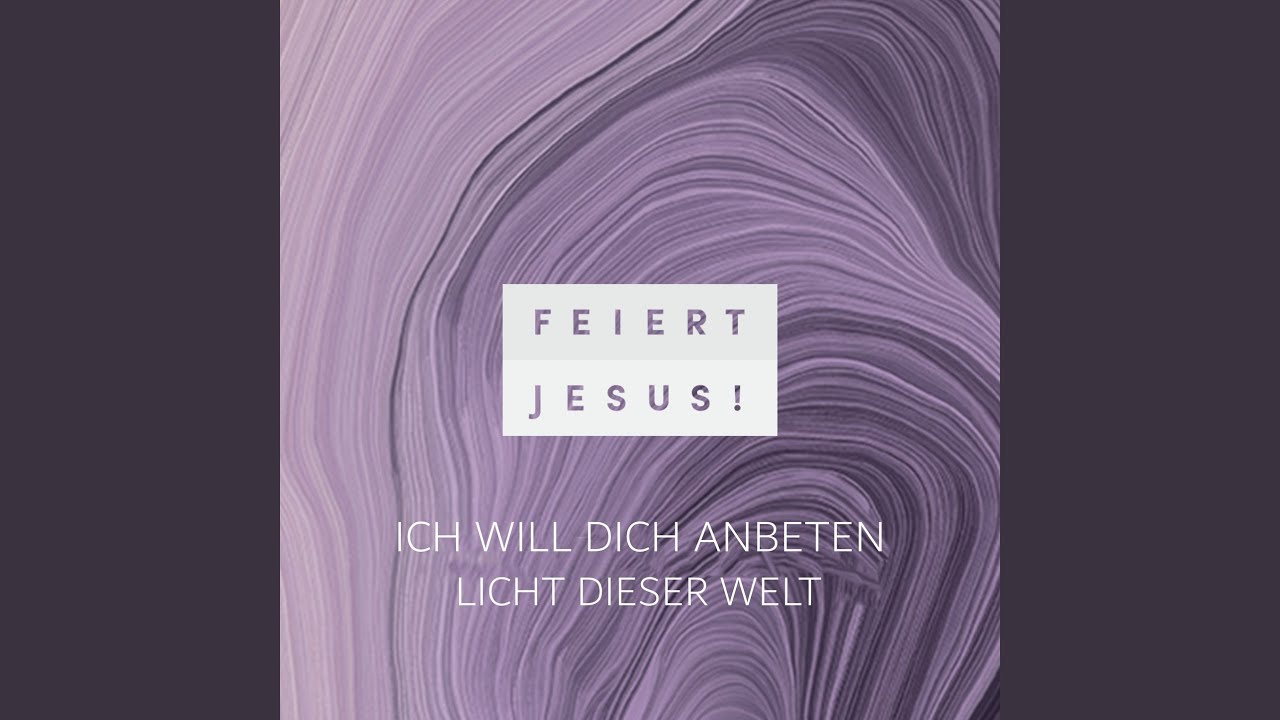 Ich will dich anbeten (Remastered 2024)