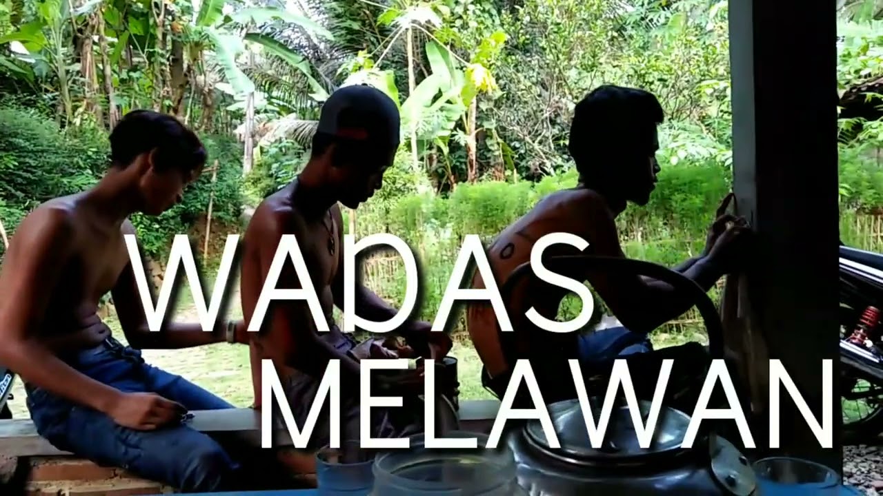 WADAS TETAP MELAWAN