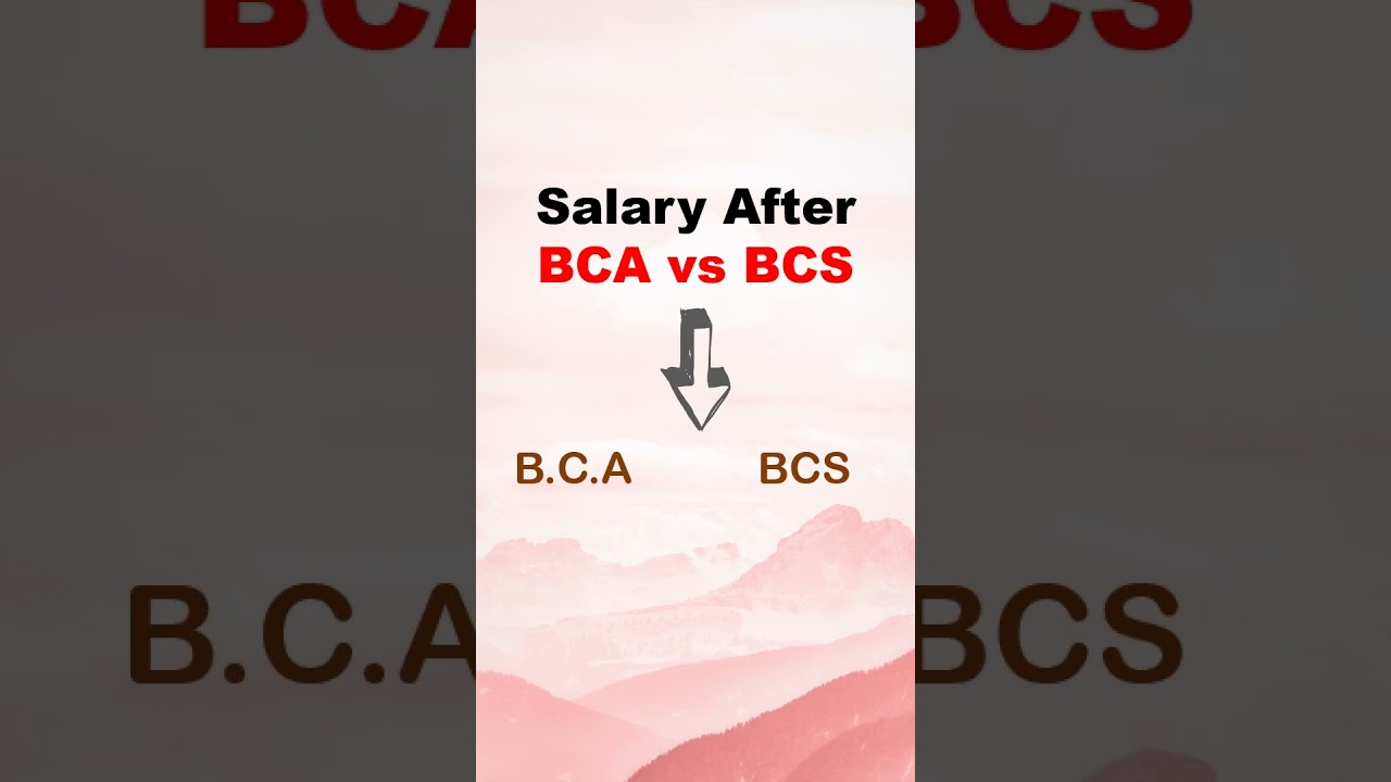Salary After BCA vs BCS | Salary After BCA | Salary After BSc CS |