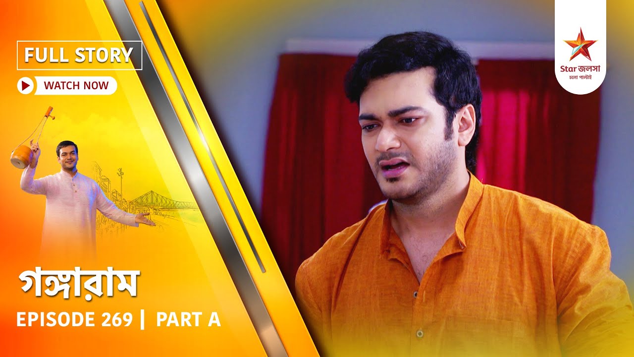 Full Story | Gangaram | Episode 269 | Part A