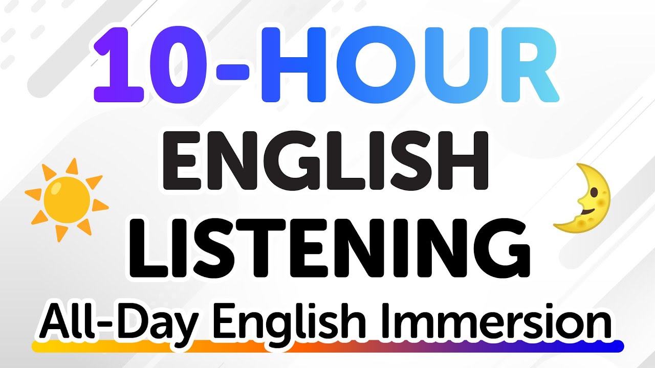 10 Hours of English Listening Practice &mdash; All-Day English Immersion!