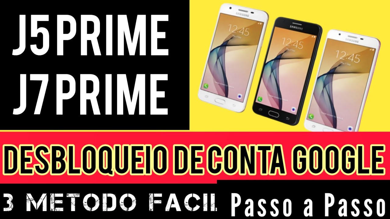 J5 Prime Remoção de Conta Google 3 Metodo como Desbloquea passo a passo
