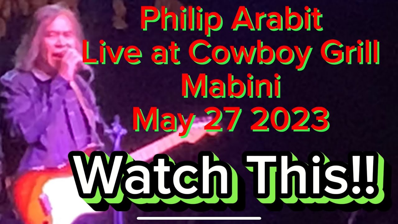 PHILIP ARABIT & HIGH CALIBER LIVE!!@ COWBOY GRILL MABINI MAY 27 2023