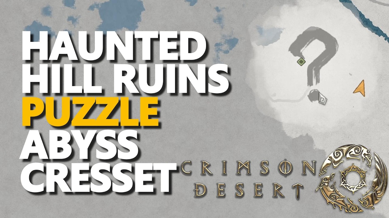 Haunted Hill Ruins Puzzle Abyss Cresset Crimson Desert